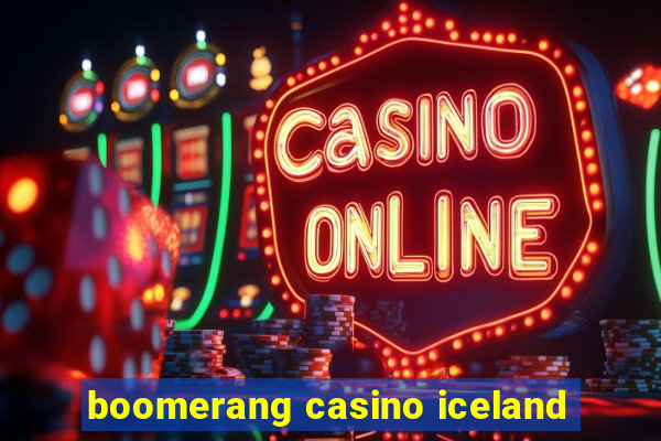 boomerang casino iceland